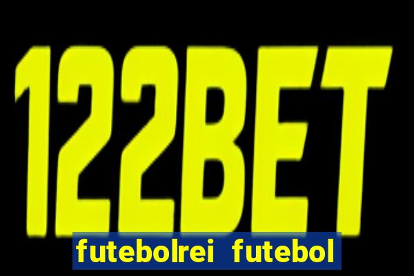 futebolrei futebol ao vivo